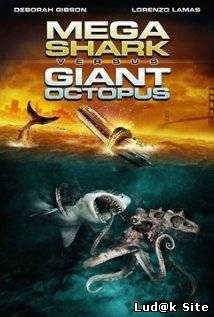 Mega Shark vs Giant Octopus (2009)