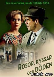 Rosor Kyssar Och Döden Aka Roses, Kisses And Death (2013)