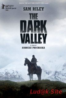 Das Finstere Tal Aka The Dark Valley (2014)
