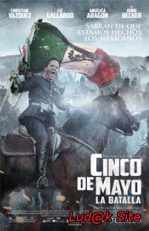Cinco De Mayo, La Batalla Aka Cinco De Mayo: The Battle (2013)